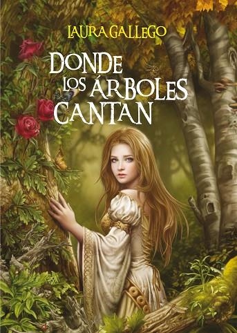 DONDE LOS ARBOLES CANTAN | 9788467550030 | Gallego García, Laura