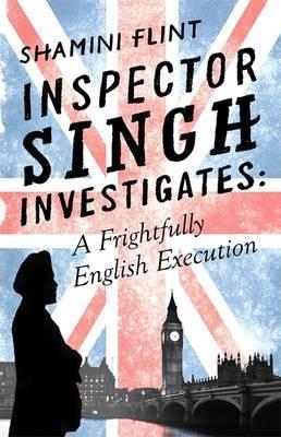 INSPECTOR SINGH INVESTIGATES 7: A FRIGHTFULLY | 9780349402727 | SHAMINI FLINT