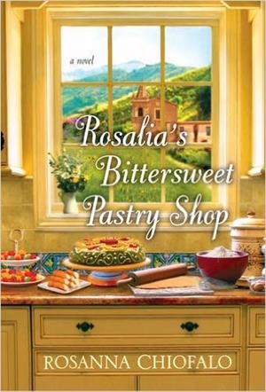 ROSALIA'S BITTERSWEET PASTRY SHOP | 9781617739378 | ROSANNA CHIOFALO