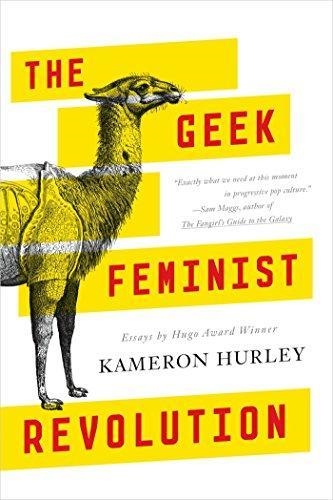 GEEK FEMINIST REVOLUTION, THE | 9780765386243 | KAMERON HURLEY
