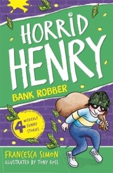 HORRID HENRY 17 ROBS THE BANK | 9781842551325 | FRANCESCA SIMON
