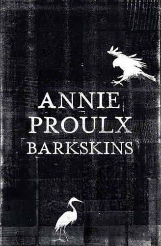 BARKSKINS | 9780007579327 | ANNIE PROULX