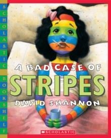 BAD CASE OF STRIPES, A | 9780439598385 | DAVID SHANNON