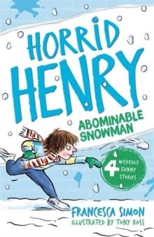HORRID HENRY AND ABOMINABLE SNOWMAN | 9781842550700 | FRANCESCA SIMON