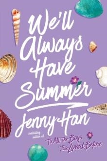 WE'LL ALWAYS HAVE SUMMER | 9781416995593 | JENNY HAN