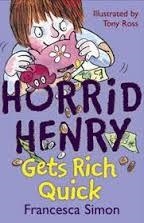 HORRID HENRY GETS RICH QUICK | 9781858815725