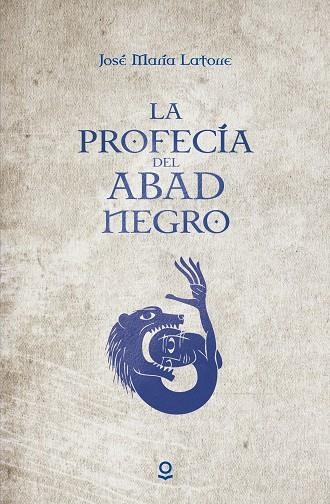 La profecía del abad negro | 9788491221487 | JOSÉ MARÍA LATORRE