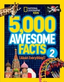 5,000 AWESOME FACTS (ABOUT EVERYTHING!) : 2 | 9781426316951 | NATIONAL GEOGRAPHIC KIDS