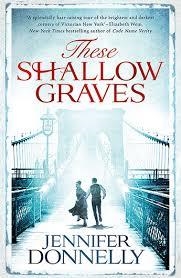 THESE SHALLOW GRAVES | 9781471405174 | JENNIFER DONNELLY