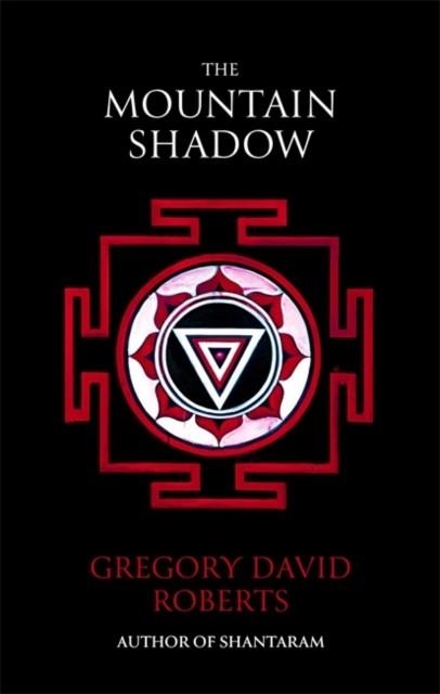 MOUNTAIN SHADOW, THE | 9780349121703 | GREGORY DAVID ROBERTS
