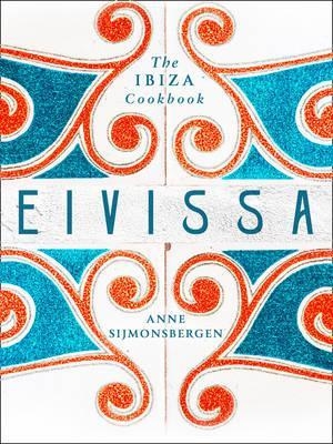 EIVISSA: THE IBIZA COOKBOOK | 9780008167158 | ANNE SIJMONSBERGEN