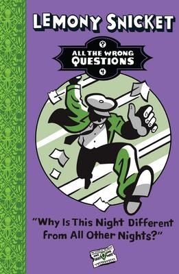 WHY IS THIS NIGHT DIFFERENT FROM ALL OTHER NIGHTS? | 9781405282154 | LEMONY SNICKET