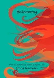 UNBECOMING | 9781910989029 | JENNY DOWNHAM