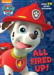 ALL FIRED UP! (PAW PATROL) | 9781101931677 | GOLDEN BOOKS