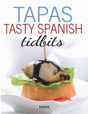 TAPAS - TASTY SPANISH TIDBITS | 9788467748734 | López, Concha