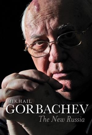 NEW RUSSIA, THE | 9781509503872 | MIKHAIL GORBACHEV