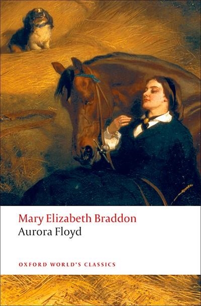 AURORA FLOYD | 9780199555161 | MARY ELIZABETH BRADDON