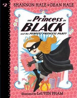 THE PRINCESS IN BLACK 02 AND THE PERFECT PRINCESS PARTY | 9780763687588 | SHANNON HALE