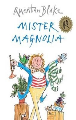 MISTER MAGNOLIA | 9781862308077 | QUENTIN BLAKE