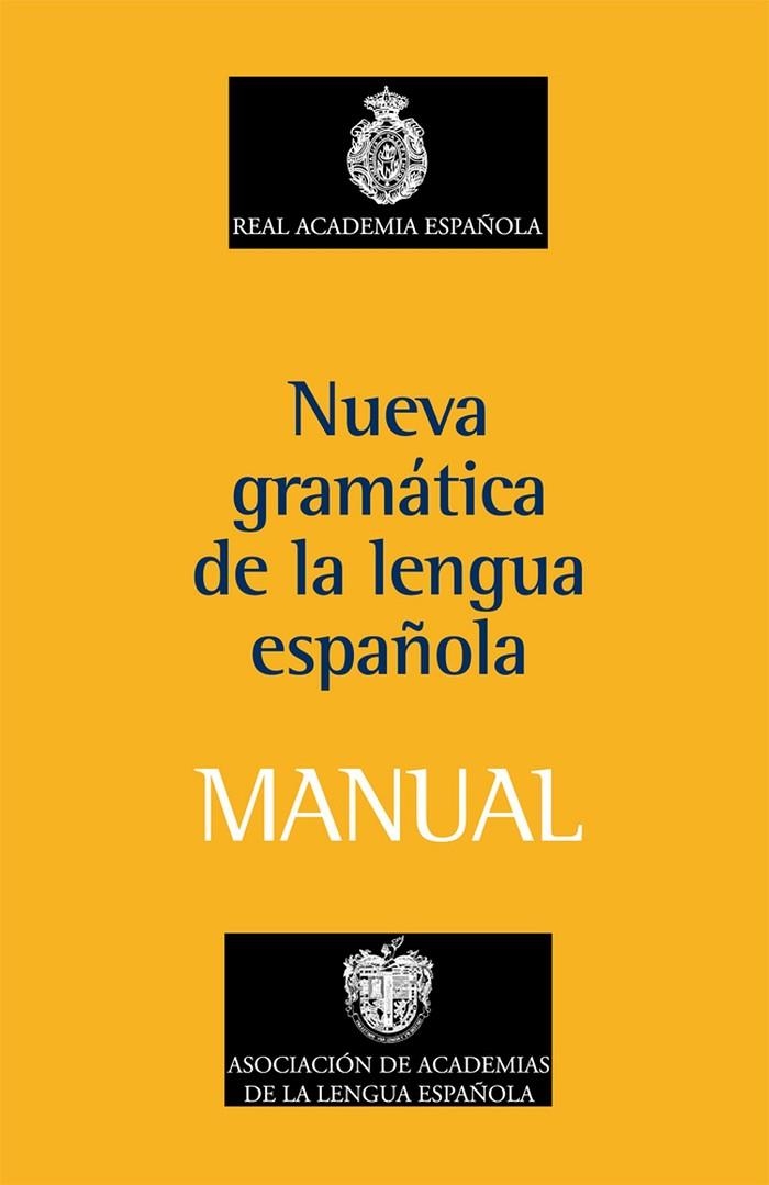 NUEVA GRAMATICA DE LA LENGUA ESPAÑOLA: MANUAL | 9788467032819 | Real Academia Española