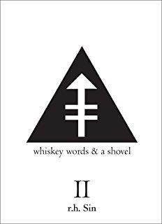 WHISKEY, WORDS AND A SHOVEL | 9781449480356 | R. H. SIN