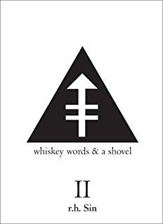 WHISKEY, WORDS AND A SHOVEL | 9781449480356 | R. H. SIN