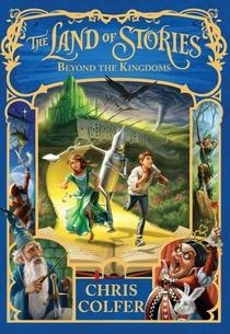 THE LAND OF STORIES 4: BEYOND THE KINGDOMS | 9780316406871 | CHRIS COLFER