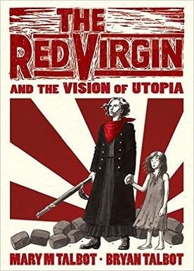 RED VIRGIN AND THE VISION OF UTOPIA, THE | 9781506700892 | MARY TALBOT