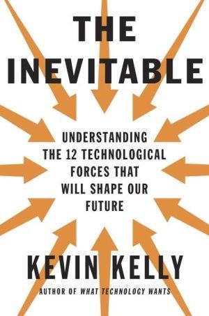 THE INEVITABLE | 9780525428084 | KEVIN KELLY