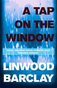 A TAP ON THE WINDOW | 9781409120346 | LINWOOD BARCLAY