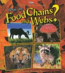 WHAT ARE FOOD CHAINS AND WEBS? | 9780865058880 | BOBBIE KALMAN