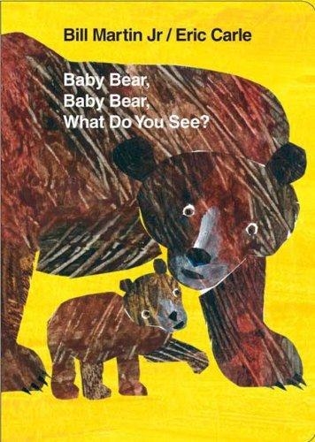 BABY BEAR, BABY BEAR, WHAT DO YOU SEE? BOARD BOOK | 9780805089905 | ERIC CARLE