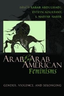 ARAB AND ARAB AMERICAN FEMINISMS | 9780815632238 | RABAB ABDULHADI