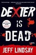 DEXTER IS DEAD | 9780345802590 | JEFF LINDSAY