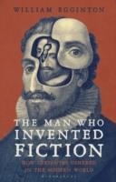 THE MAN WHO INVENTED FICTION | 9781408843840 | WILLIAM EGGINTON