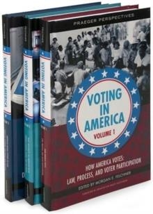 VOTING IN AMERICA (3 VOLUMES) | 9780275998042 | MORGAN E. FELCHNER