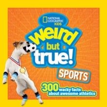 WEID BUT TRUE SPORTS | 9781426324673 | NATIONAL GEOGRAPHIC KIDS