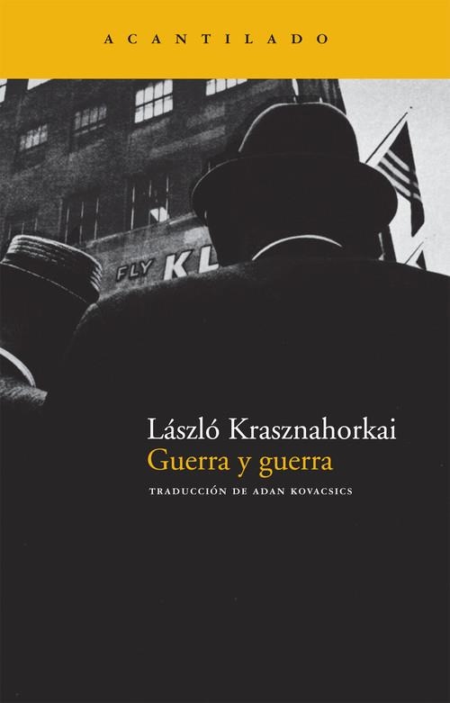 GUERRA Y GUERRA | 9788492649051 | Krasznahorkai, Laszlo