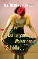 DER LANGSAME WALZER DER SCHILDKROE | 9783442746972 | PANCOL KATHERIN