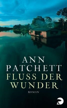 FLUSS DER WUNDER | 9783833308932 | PATCHETT ANN