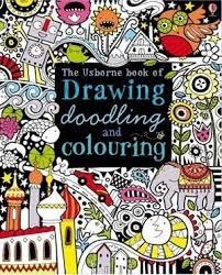 THE USBORNE BOOK OF DRAWING, DOODLING AND COLOURING | 9781409507857