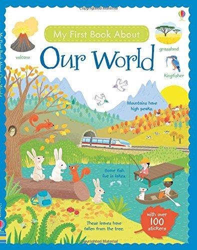 MY FIRST BOOK ABOUT OUR WORLD | 9781409597582