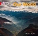 OUR WORLD -NON-FICTION-RED - BAND 2B | 9780007512775