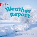 WEATHER REPORT-NON-FICTION-RED - BAND 2A | 9780007186556