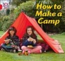 HOW TO MAKE A CAMP-NON-FICTION-RED - BAND 2A | 9780007512744