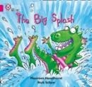 THE BIG SPLASH -FICTION-PINK - BAND 1B | 9780007185573