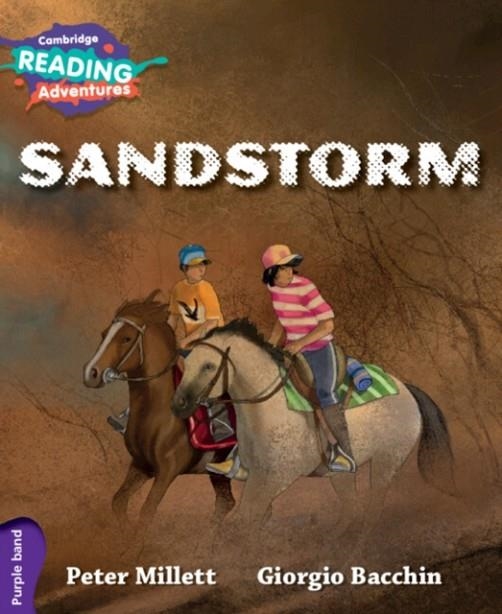 CAMBRIDGE READING ADVENTURES : SANDSTORM PURPLE BAND | 9781107576070 | PETER MILLETT