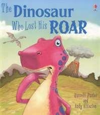 THE DINOSAUR WHO LOST HIS ROAR | 9781409550273 | RUSSELL PUNTER