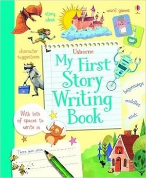 MY FIRST STORY WRITING BOOK | 9781409582298