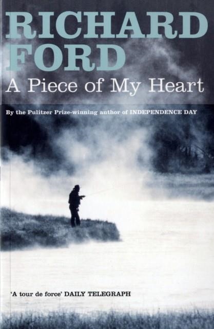 PIECE OF MY HEART | 9780747584964 | RICHARD FORD